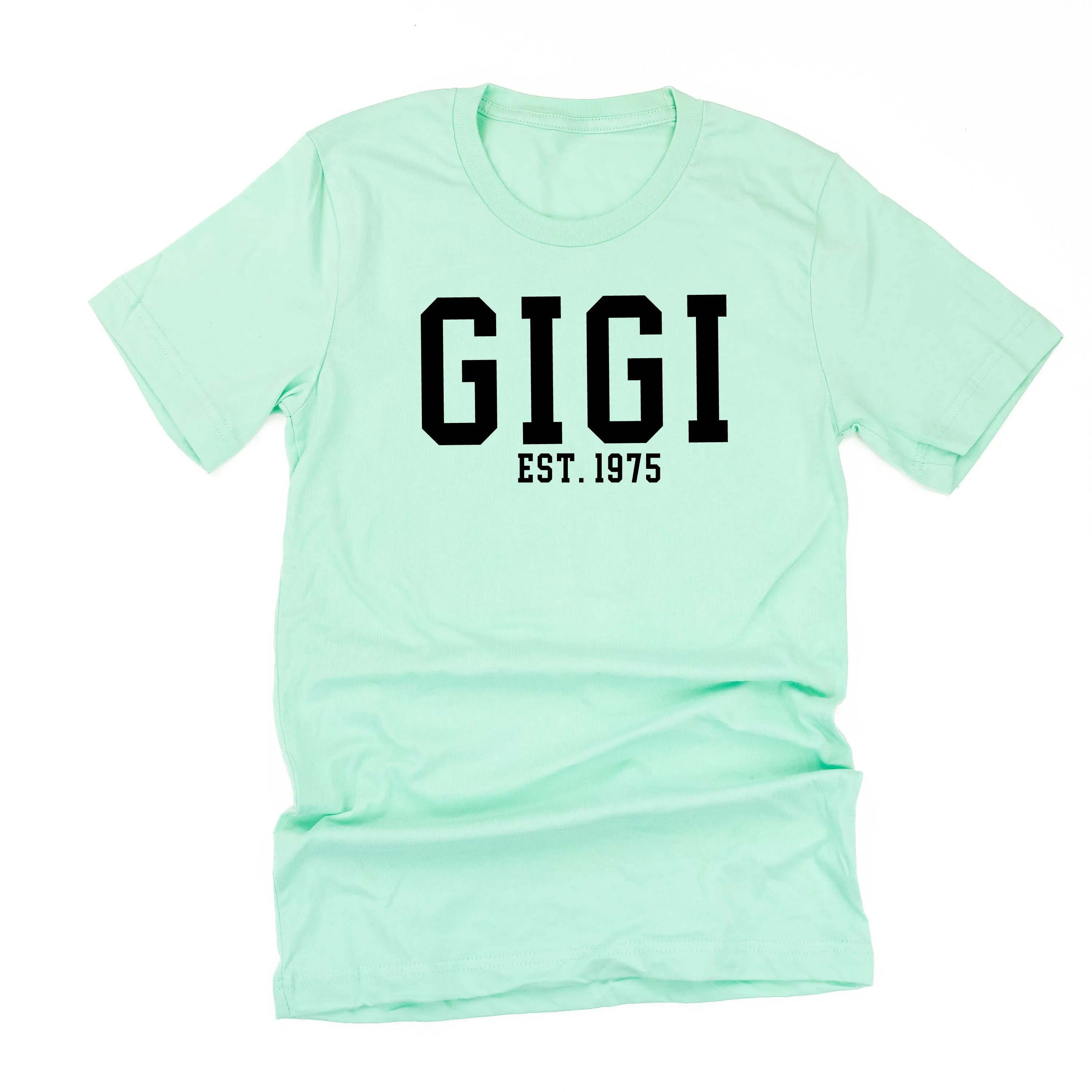 Gigi - EST. (Select Your Year) ﻿- Unisex Tee