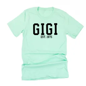 Gigi - EST. (Select Your Year) ﻿- Unisex Tee