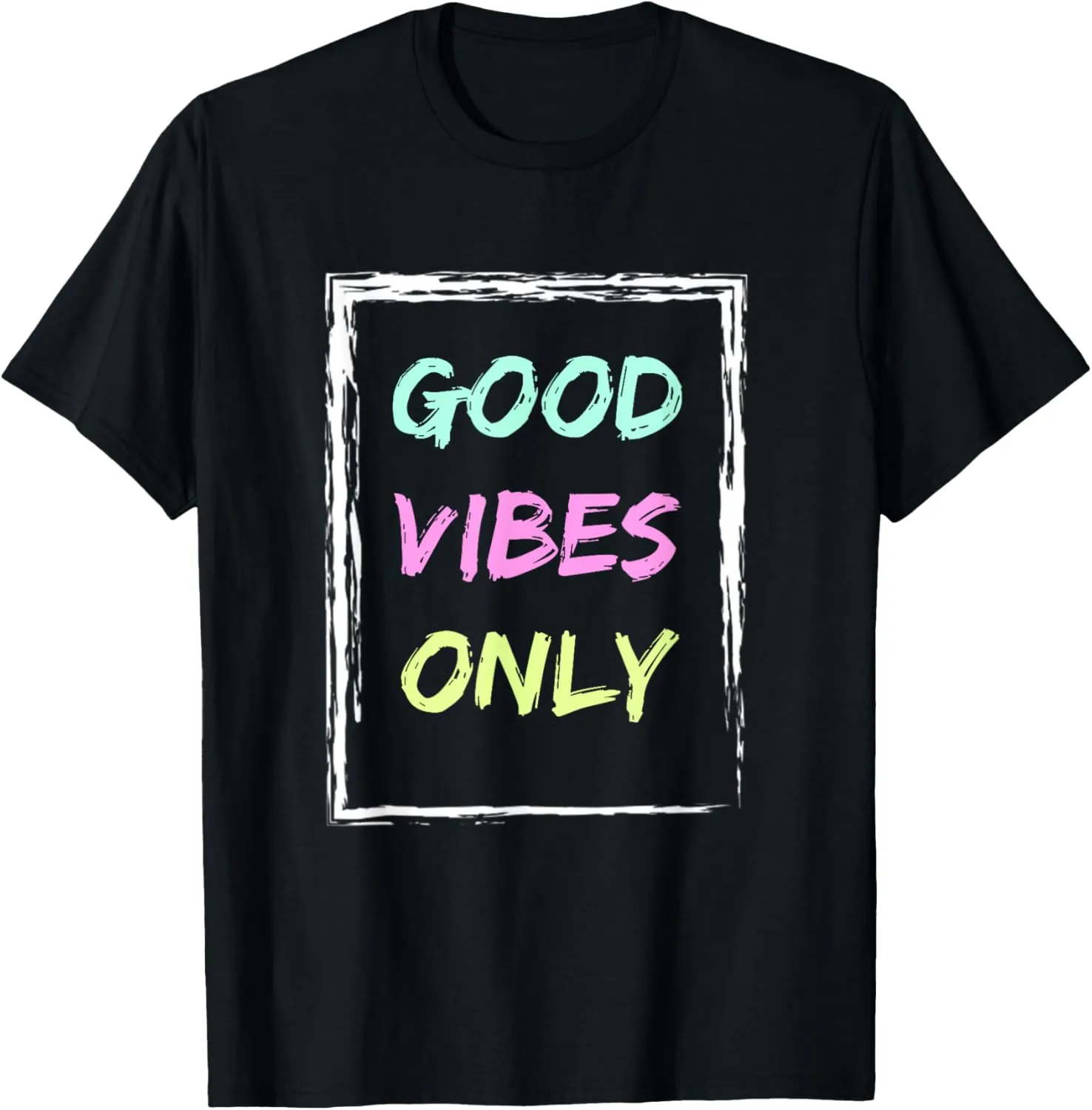 Good Vibe Only Be Positive Inspirational Quote T-Shirt