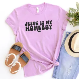 Jesus Is My Homeboy Tee Shirts For Women - Christian Shirts for Women - Religious Tee Shirts